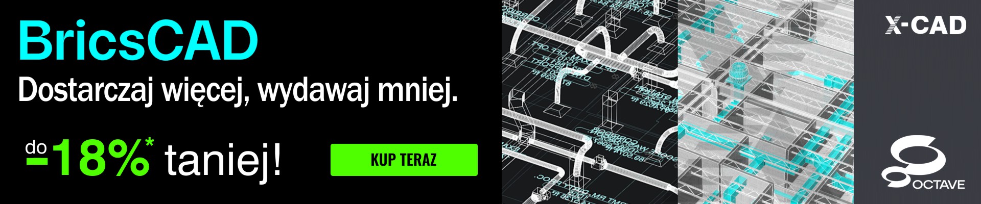 PROMOCJA! - BricsCAD do -18% taniej! PROMOCJA! - BricsCAD do -18% taniej!
