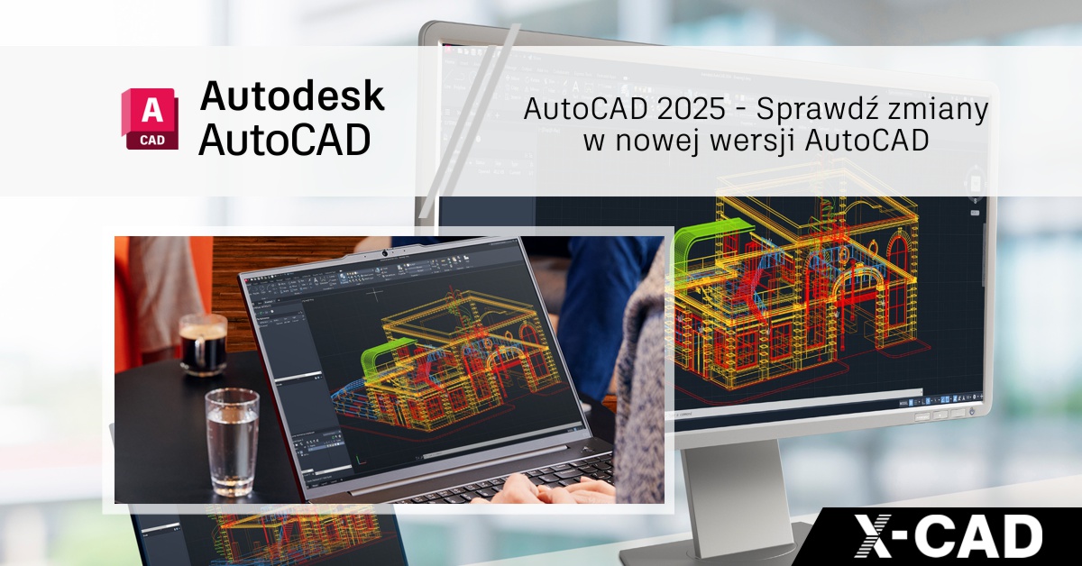 AutoCAD 2025 – Sprawdź zmiany w nowej wersji AutoCAD – Including Specialized Toolsets