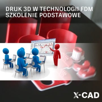 Druk 3D w technologii FDM - kurs podstawowy